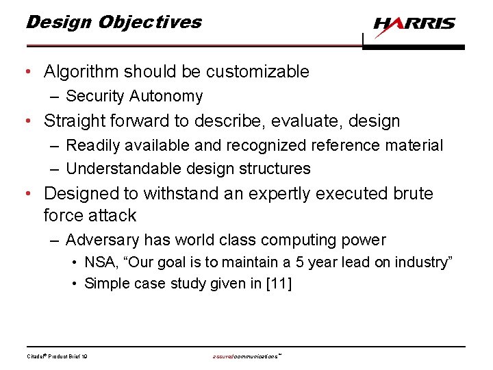 Design Objectives • Algorithm should be customizable – Security Autonomy • Straight forward to