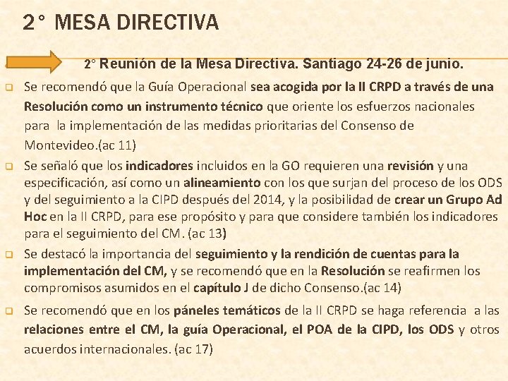 2° MESA DIRECTIVA 2° Reunión de la Mesa Directiva. Santiago 24 -26 de junio.