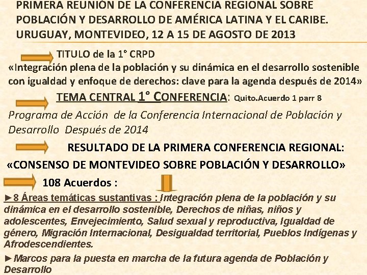 PRIMERA REUNIÓN DE LA CONFERENCIA REGIONAL SOBRE POBLACIÓN Y DESARROLLO DE AMÉRICA LATINA Y