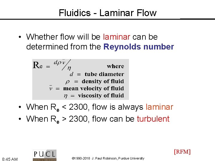 Fluidics - Laminar Flow • Whether flow will be laminar can be determined from