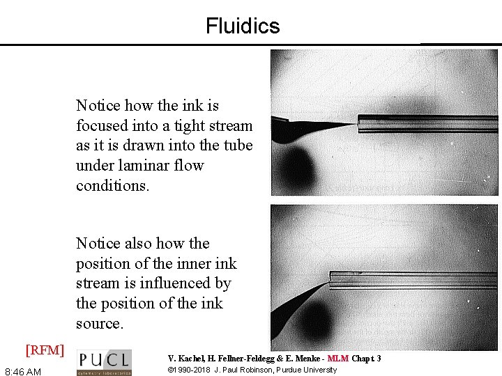 Fluidics Notice how the ink is focused into a tight stream as it is