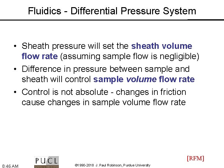 Fluidics - Differential Pressure System • Sheath pressure will set the sheath volume flow