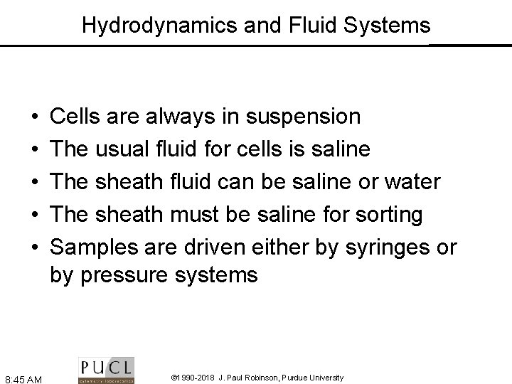 Hydrodynamics and Fluid Systems • • • 8: 45 AM Cells are always in