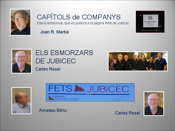 CAPÍTOLS de COMPANYS Edició bimensual, que es publica a la pàgina Web de Jubicec.