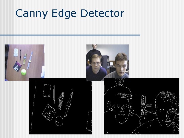 Canny Edge Detector Canny Edge Detector