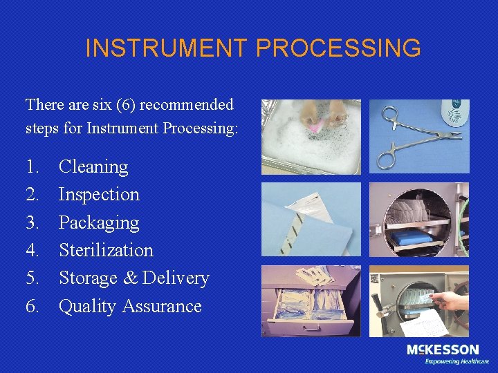 INSTRUMENT PROCESSING There are six (6) recommended steps for Instrument Processing: 1. 2. 3.