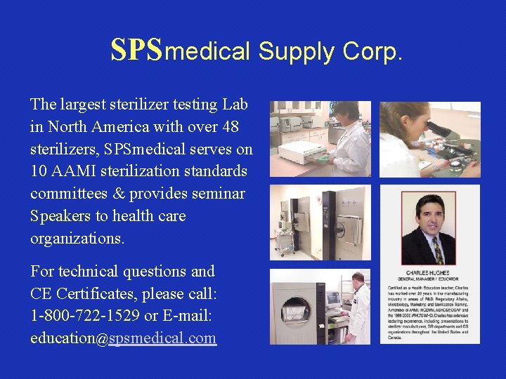 SPSmedical Supply Corp. The largest sterilizer testing Lab in North America with over 48