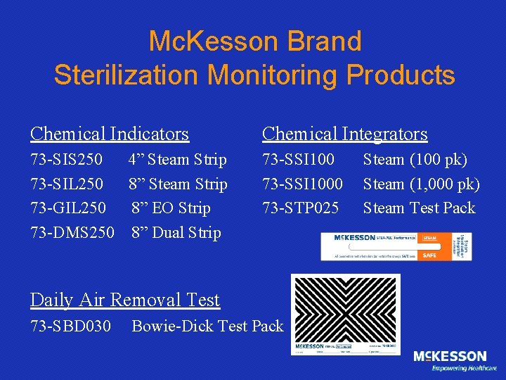 Mc. Kesson Brand Sterilization Monitoring Products Chemical Indicators Chemical Integrators 73 -SIS 250 4”