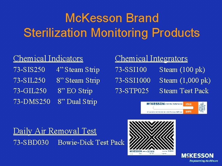 Mc. Kesson Brand Sterilization Monitoring Products Chemical Indicators Chemical Integrators 73 -SIS 250 4”