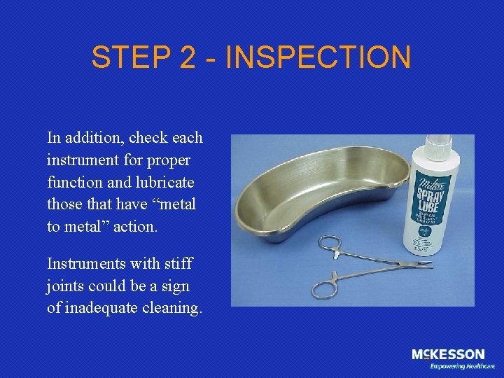 STEP 2 - INSPECTION In addition, check each instrument for proper function and lubricate