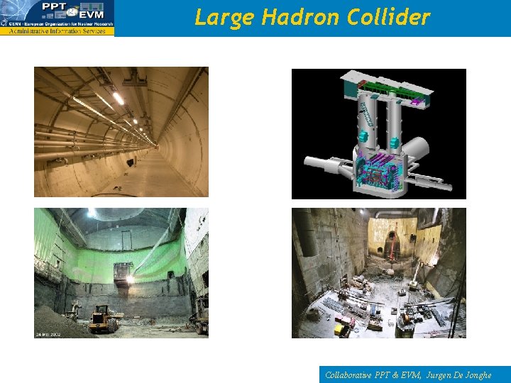 Large Hadron Collider Collaborative PPT & EVM, Jurgen De Jonghe 