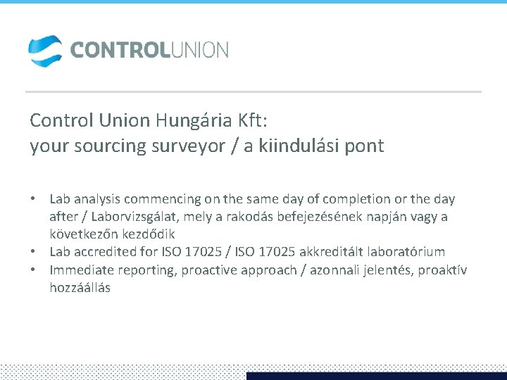 Control Union Hungária Kft: your sourcing surveyor / a kiindulási pont • Lab analysis