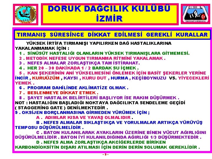 DORUK DAĞCILIK KULÜBÜ İZMİR TIRMANIŞ SÜRESİNCE DİKKAT EDİLMESİ GEREKLİ KURALLAR YÜKSEK İRTİFA TIRMANIŞI YAPILIRKEN