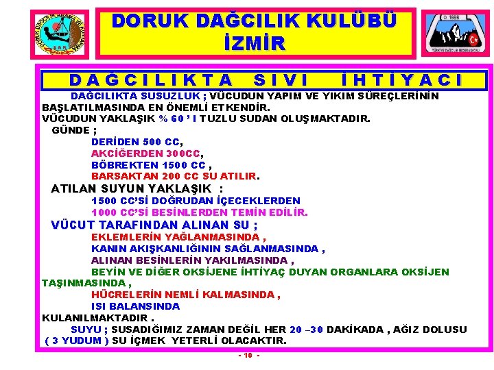 DORUK DAĞCILIK KULÜBÜ İZMİR DAĞCILIKTA SIVI İHTİYACI DAĞCILIKTA SUSUZLUK ; VÜCUDUN YAPIM VE YIKIM