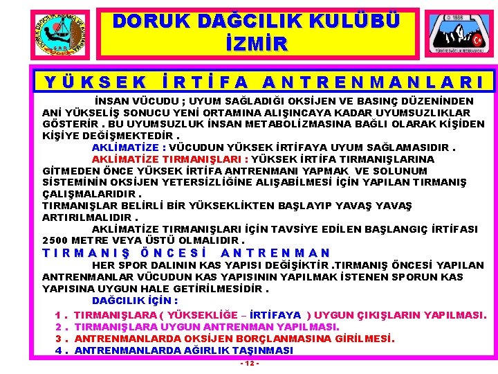 DORUK DAĞCILIK KULÜBÜ İZMİR YÜKSEK İRTİFA ANTRENMANLARI İNSAN VÜCUDU ; UYUM SAĞLADIĞI OKSİJEN VE
