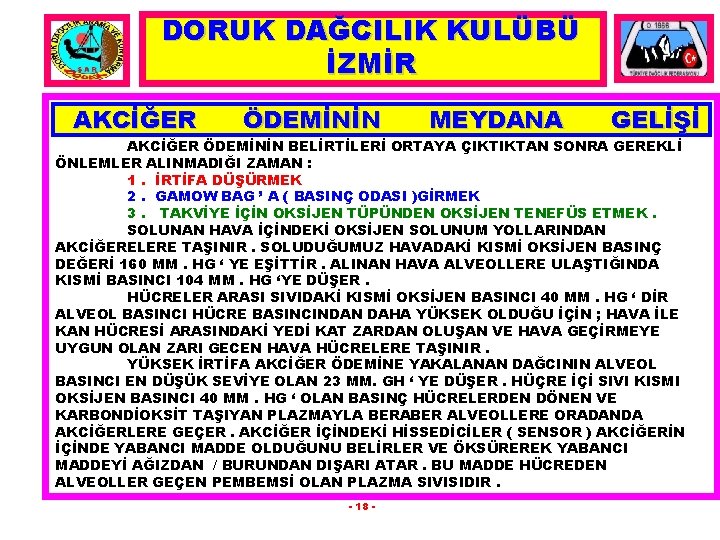 DORUK DAĞCILIK KULÜBÜ İZMİR AKCİĞER ÖDEMİNİN MEYDANA GELİŞİ AKCİĞER ÖDEMİNİN BELİRTİLERİ ORTAYA ÇIKTIKTAN SONRA