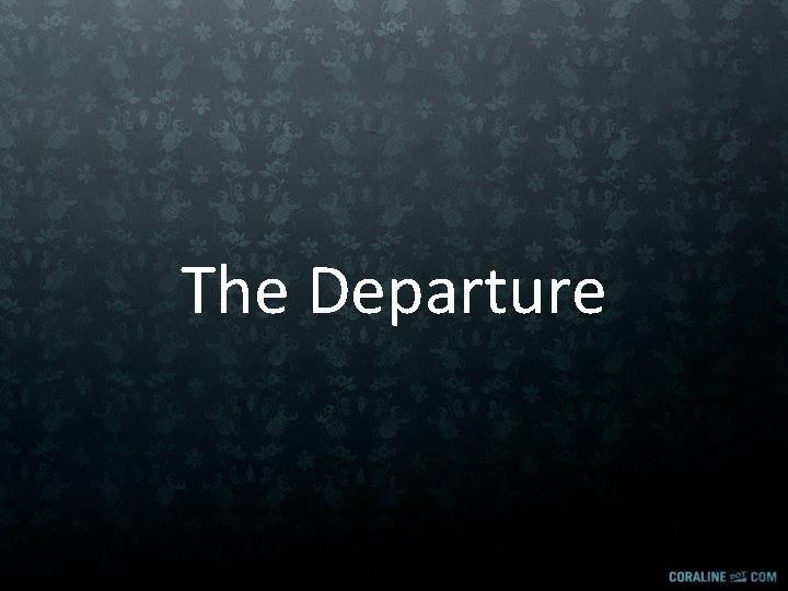 The Departure The Departure