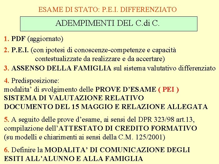 ESAME DI STATO: P. E. I. DIFFERENZIATO ADEMPIMENTI DEL C. di C. 1. PDF