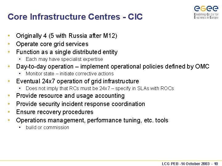 Core Infrastructure Centres - CIC • Originally 4 (5 with Russia after M 12)