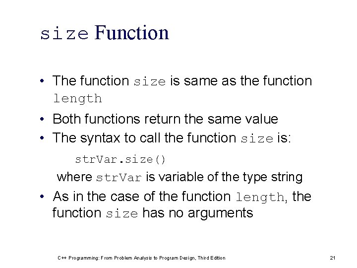 size Function • The function size is same as the function length • Both size Function • The function size is same as the function length • Both