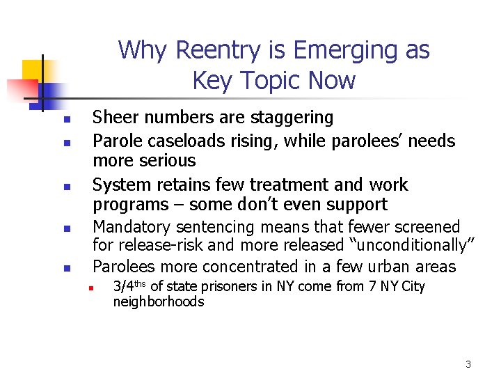 Why Reentry is Emerging as Key Topic Now n n n Sheer numbers are