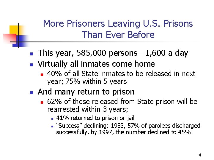 More Prisoners Leaving U. S. Prisons Than Ever Before n n This year, 585,