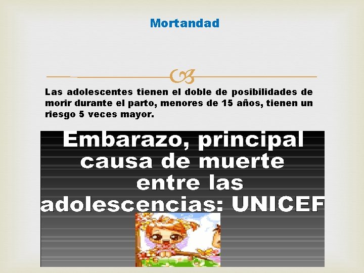 Mortandad Las adolescentes tienen el doble de posibilidades de morir durante el parto, menores