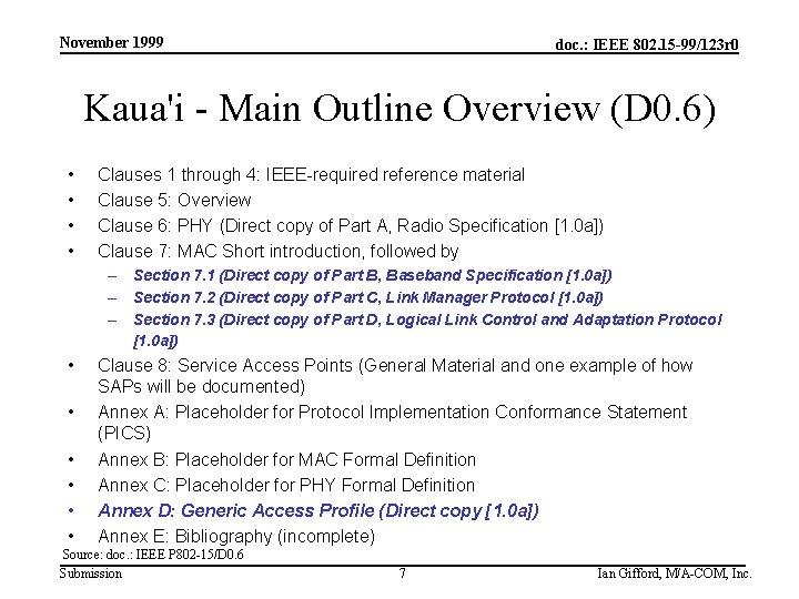 November 1999 doc. : IEEE 802. 15 -99/123 r 0 Kaua'i - Main Outline