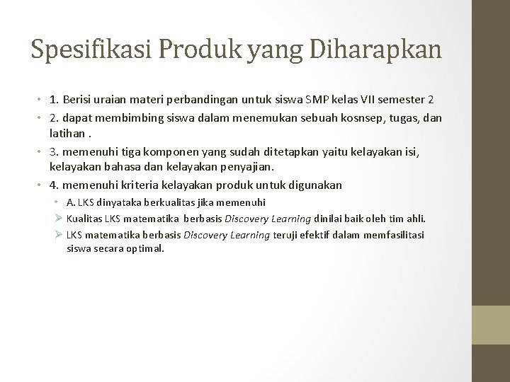 Spesifikasi Produk yang Diharapkan • 1. Berisi uraian materi perbandingan untuk siswa SMP kelas