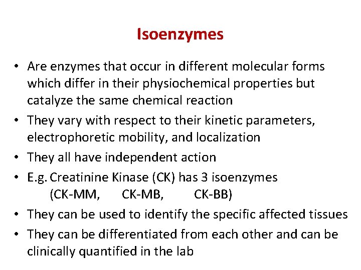 Isoenzymes • Are enzymes that occur in different molecular forms which differ in their