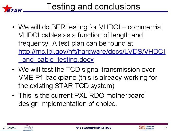 STAR Testing and conclusions • We will do BER testing for VHDCI + commercial
