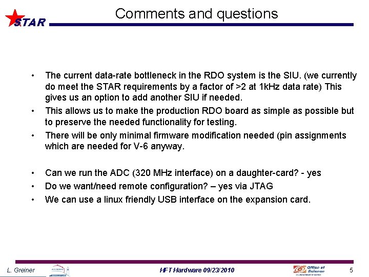 STAR • • • L. Greiner Comments and questions The current data-rate bottleneck in