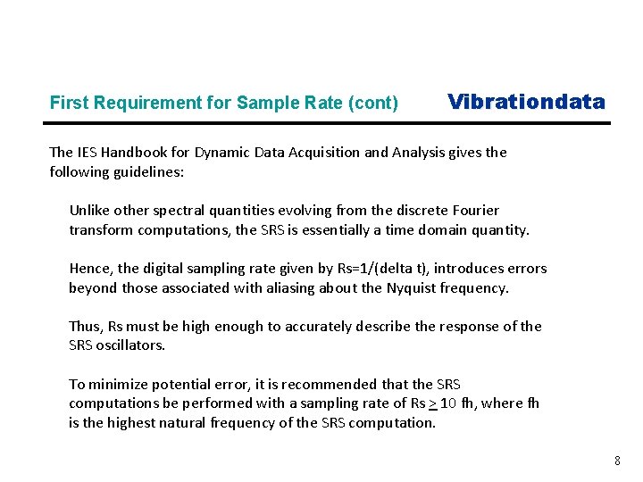 First Requirement for Sample Rate (cont) Vibrationdata The IES Handbook for Dynamic Data Acquisition