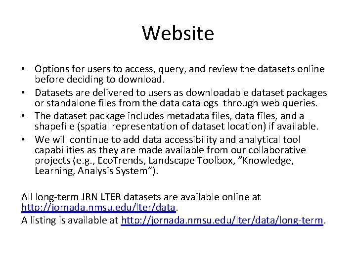 Website • Options for users to access, query, and review the datasets online before