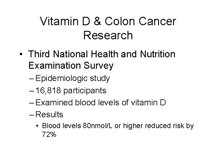 Vitamin D & Colon Cancer Research • Third National Health and Nutrition Examination Survey