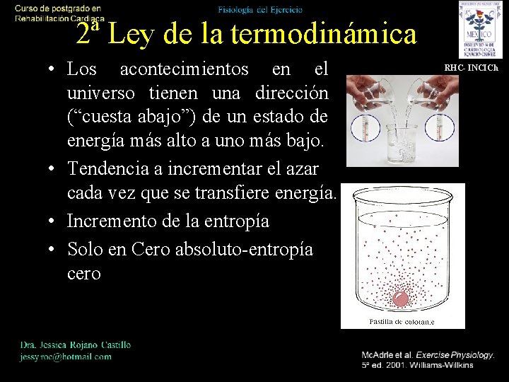 2ª Ley de la termodinámica • Los acontecimientos en el universo tienen una dirección