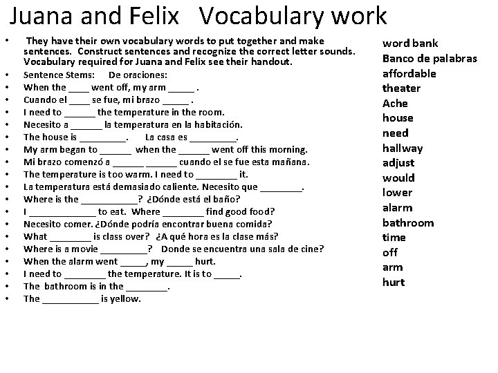 Juana and Felix Vocabulary work • • • • • They have their own