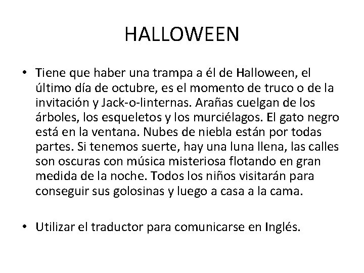 HALLOWEEN • Tiene que haber una trampa a él de Halloween, el último día