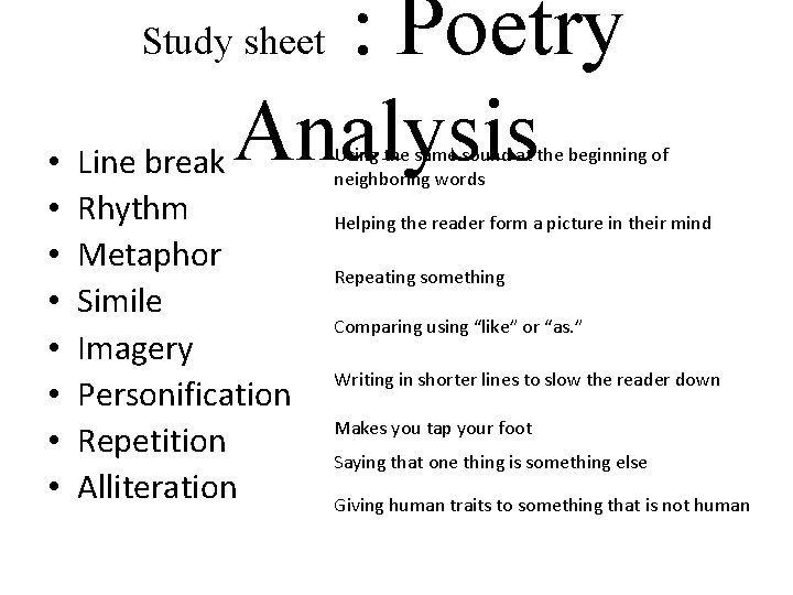 : Poetry Analysis Study sheet • • Line break Rhythm Metaphor Simile Imagery Personification