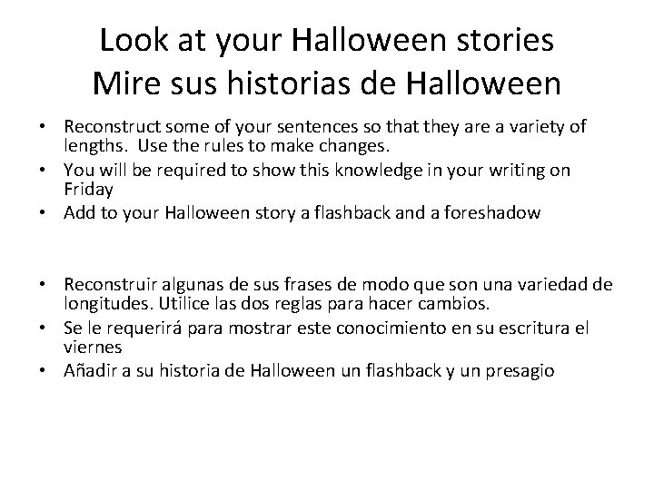 Look at your Halloween stories Mire sus historias de Halloween • Reconstruct some of