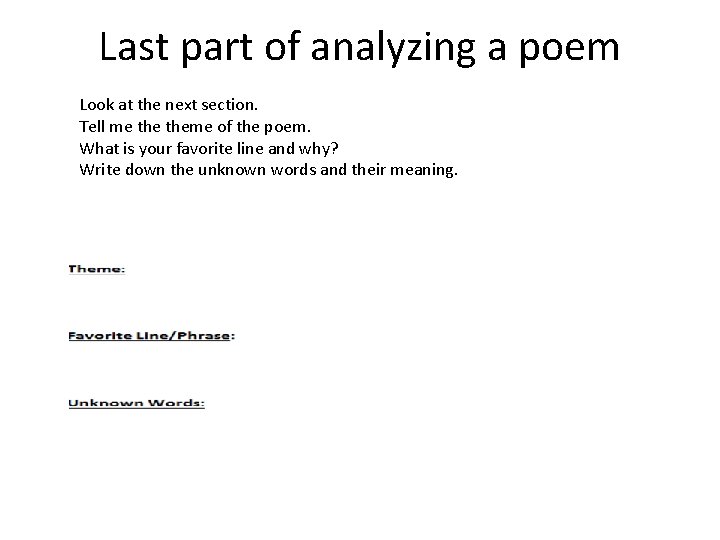 Last part of analyzing a poem Look at the next section. Tell me theme