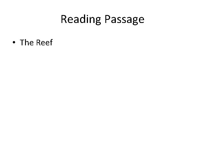Reading Passage • The Reef 
