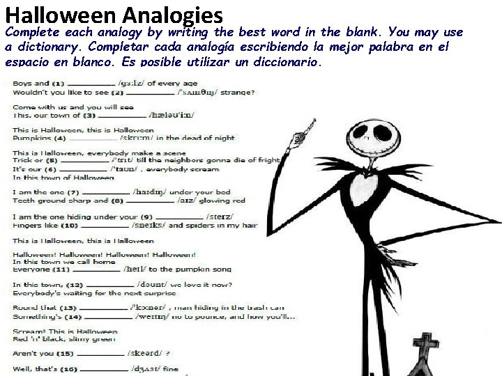 Halloween Analogies Complete each analogy by writing the best word in the blank. You
