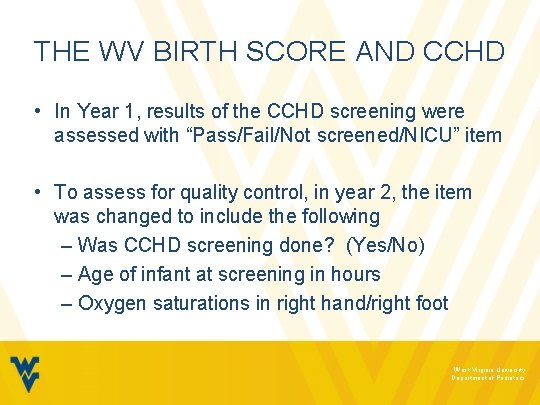 THE WV BIRTH SCORE AND CCHD • In Year 1, results of the CCHD