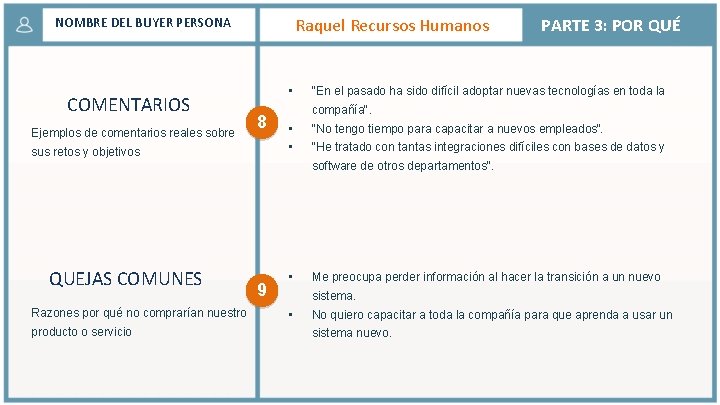 Raquel Recursos Humanos NOMBRE DEL BUYER PERSONA COMENTARIOS Ejemplos de comentarios reales sobre •