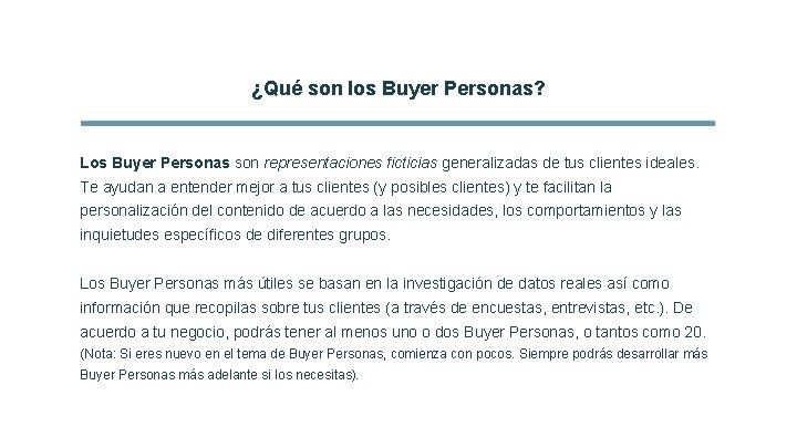¿Qué son los Buyer Personas? Los Buyer Personas son representaciones ficticias generalizadas de tus
