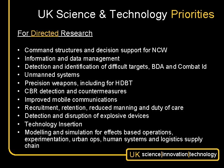 UK Science & Technology Priorities For Directed Research • • • Command structures and