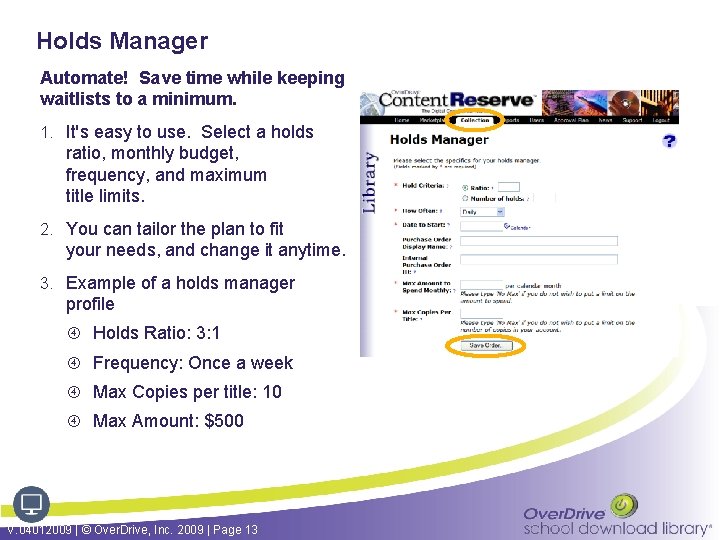 Holds Manager Automate! Save time while keeping waitlists to a minimum. 1. It's easy