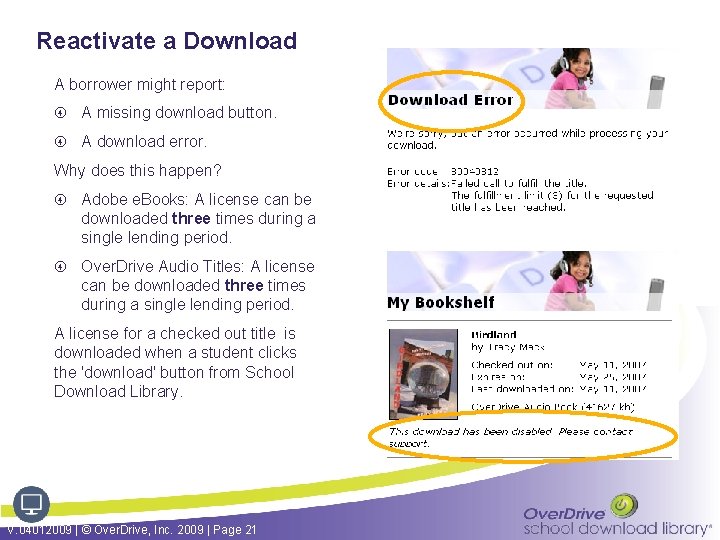 Reactivate a Download A borrower might report: A missing download button. A download error.
