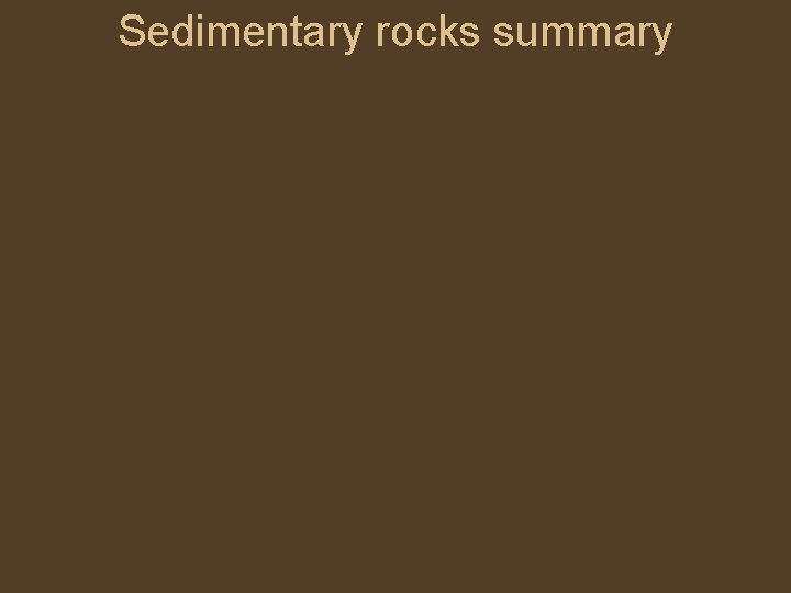 Sedimentary rocks summary 